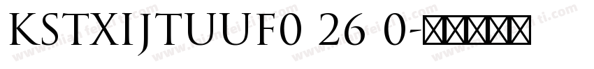 KSTXIJTUUF0 26 0字体转换